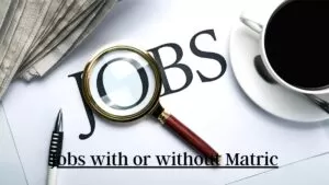 Jobs with or without Matric