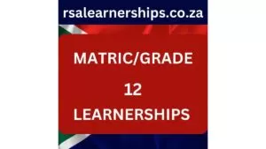 Matric/Grade 12 Learnerships