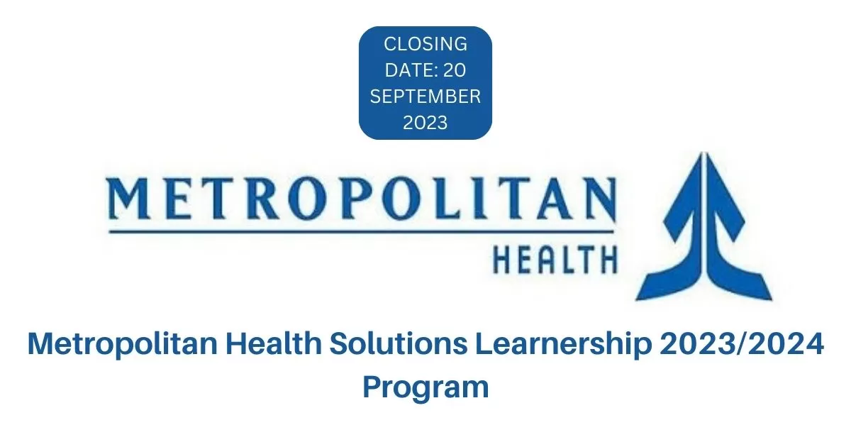 Metropolitan Health Solutions Learnership 2023/2024 Program