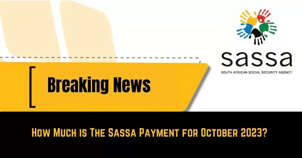 How Much is The Sassa Payment for October 2023?