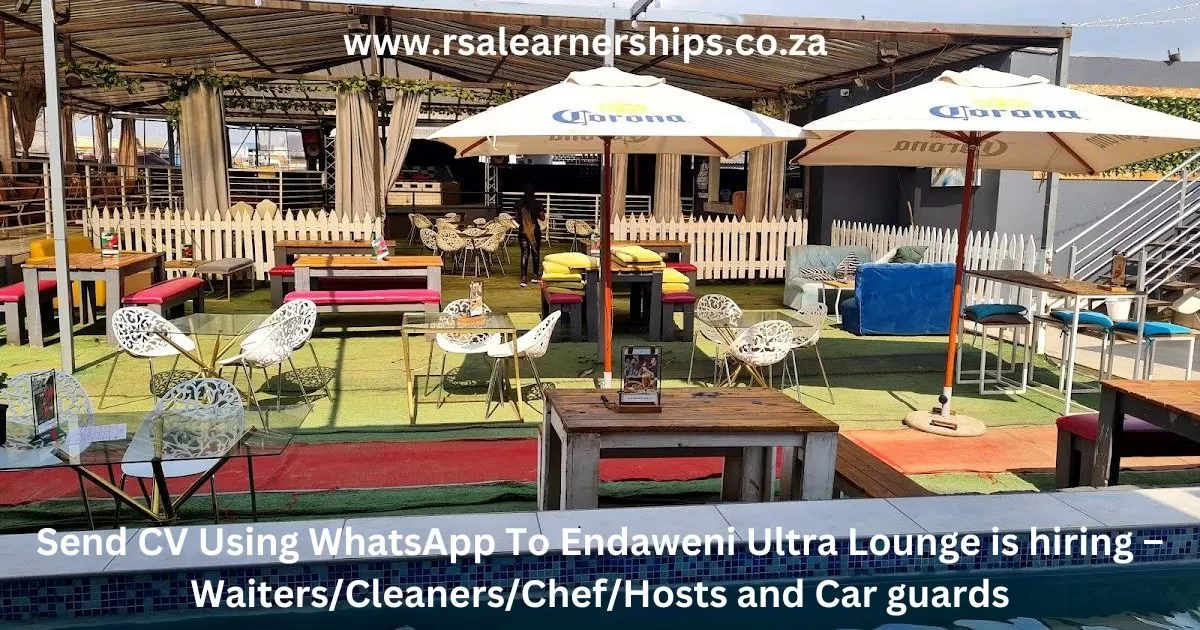 Send CV Using WhatsApp To Endaweni Ultra Lounge is hiring – Waiters/Cleaners/Chef/Hosts and Car guards