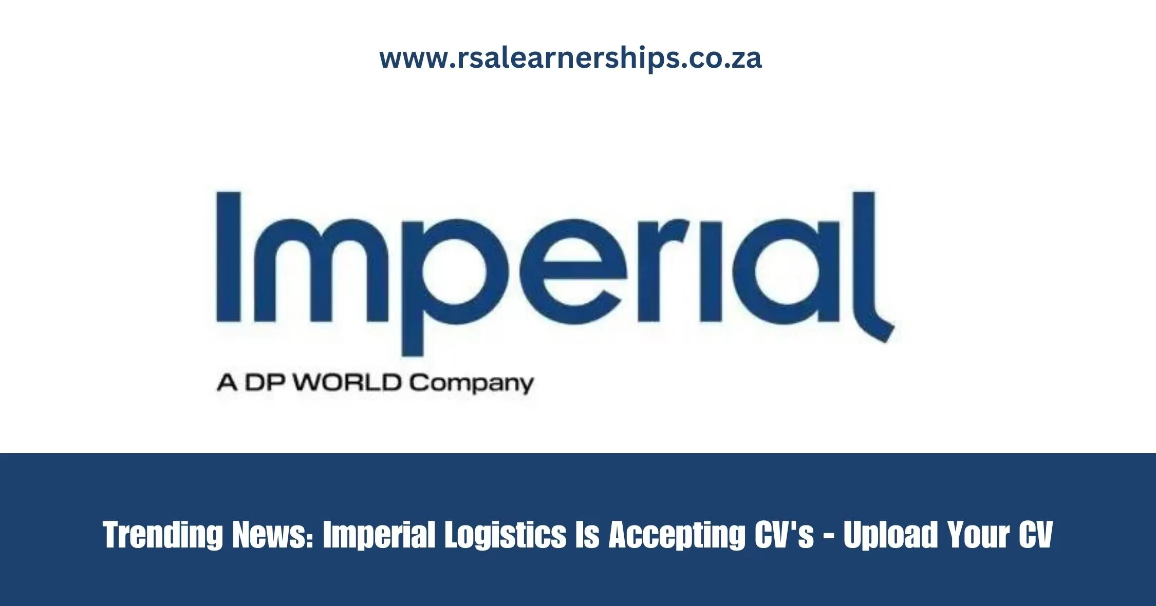 Trending News: Imperial Logistics Is Accepting CV's - Upload Your CV