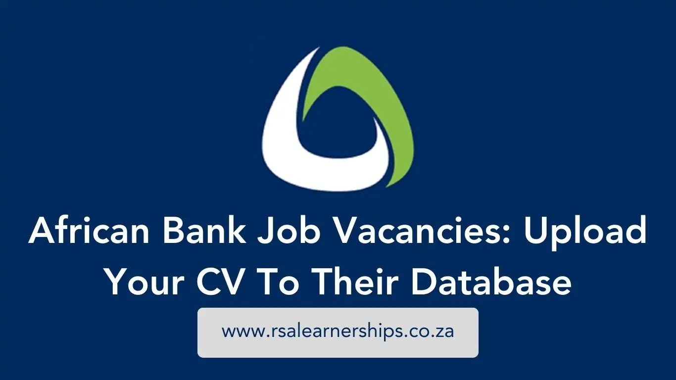African Bank Job Vacancies: Upload Your CV To Their Database